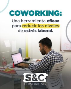 Coworking Una herramienta eficaz para reducir los niveles de estrés laboral Social&CoCoworking