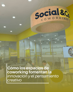 Cómo los espacios de coworking fomentan la innovación y el pensamiento creativo