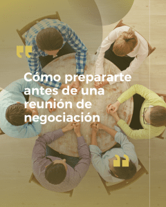 Cómo prepararte antes de una reunión de negociación