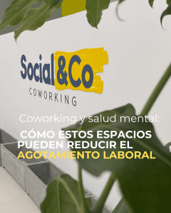 Coworking y salud mental Cómo estos espacios pueden reducir el agotamiento laboral